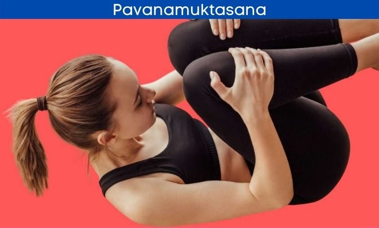 Pavanamuktasana benefits and steps